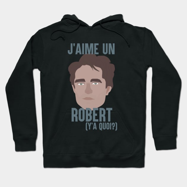 J'aime un Robert (Y'a quoi?) Hoodie by JorisLAQ